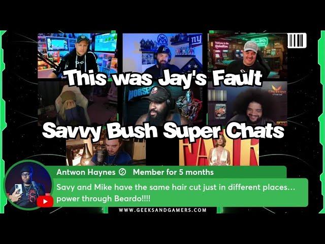 Savvy's Bush Super Chats from the Beardo Breaks Stream - G&G Highlights