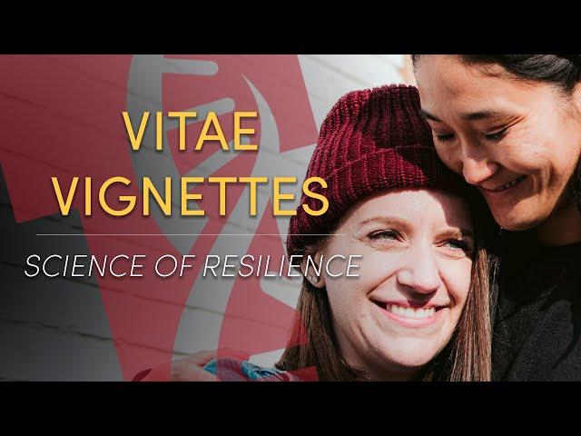 Vitae Vignettes - Beyond medicine: The science of resilience