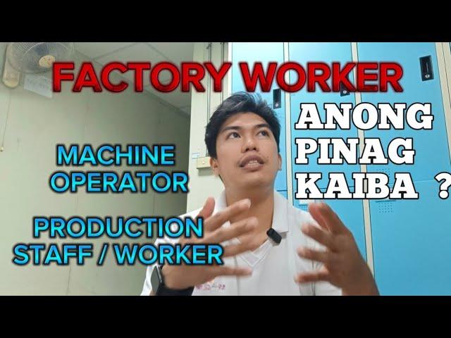 TAIWAN FACTORY WORKER, ANO ANG TRABAHO?