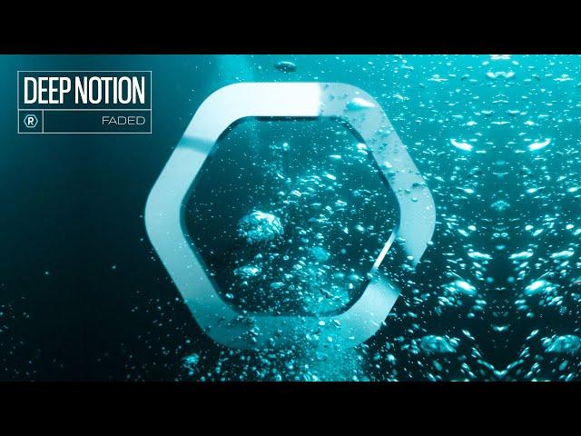 Deep Notion - 'Faded'
