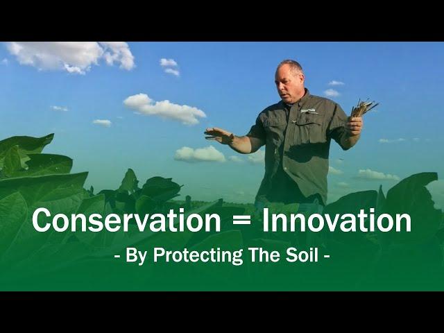 Conservation = Innovation By Protecting The Soil