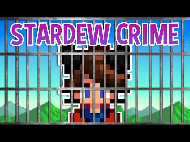 How Many Crimes can we Commit in Stardew Valley