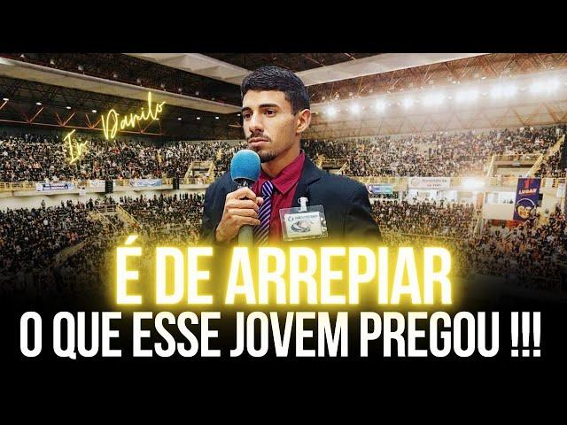 É De Arrepiar O Que Esse Jovem Pregou - Pregação de Arrepiar 2024