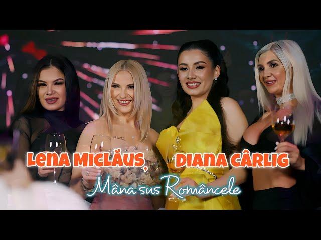 Lena Miclăuș si Diana Cârlig - Mâna sus Româncele ( videoclip oficial )