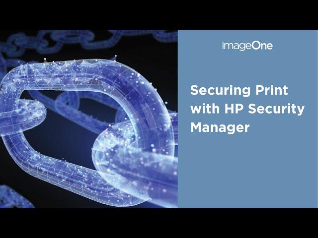 Secure Printing with HP Security Manager | Print Security | imageOne