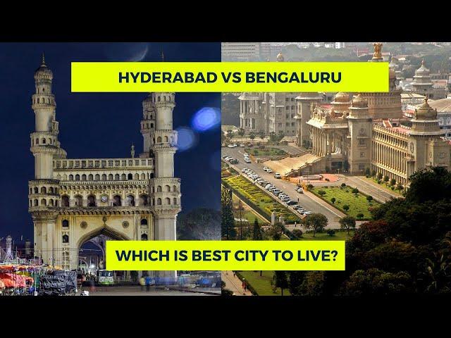 Bangalore vs Hyderabad: Which Is Best City in India? Hyderabad Vs Bengaluru