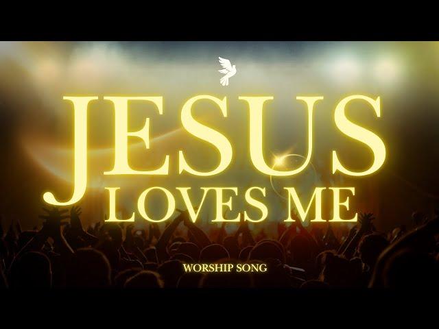 Jesus Loves Me (with Lyrics) | Worship Song