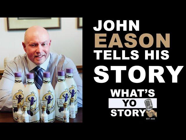 John Eason Tells His Story From Watching His Father Lose It All To Him Building A Whiskey Empire