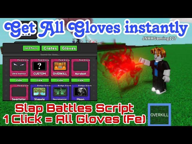 [USE IT BEFORE IT GET PATCHED] SLAP BATTLES GET ALL GLOVES IN 1 CLICK SCRIPT (FE) - Pastebin