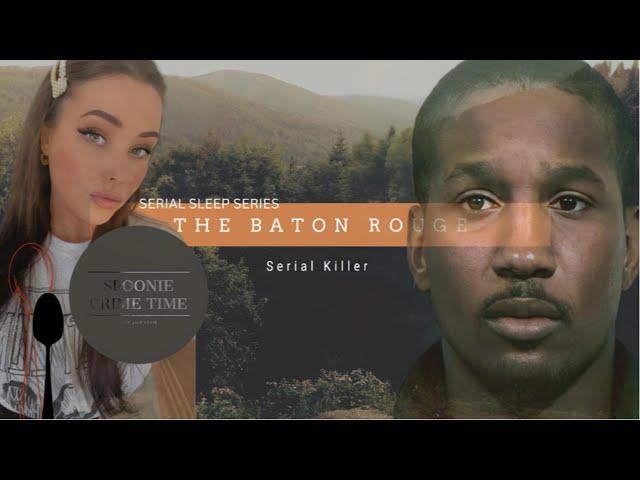 Serial Sleep Series 1| Derrick Todd Lee | The  Baton Rouge Serial Killer