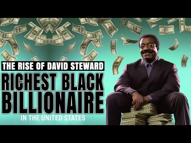 David Steward's Road to Riches:  Car Repo to America's Richest Black Billionaire