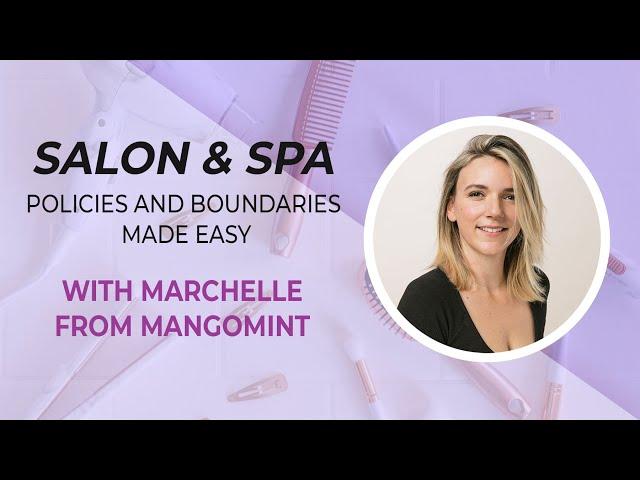 Salon deposit & cancellation policies, setting boundaries with clients, w/ Marchelle from Mangomint