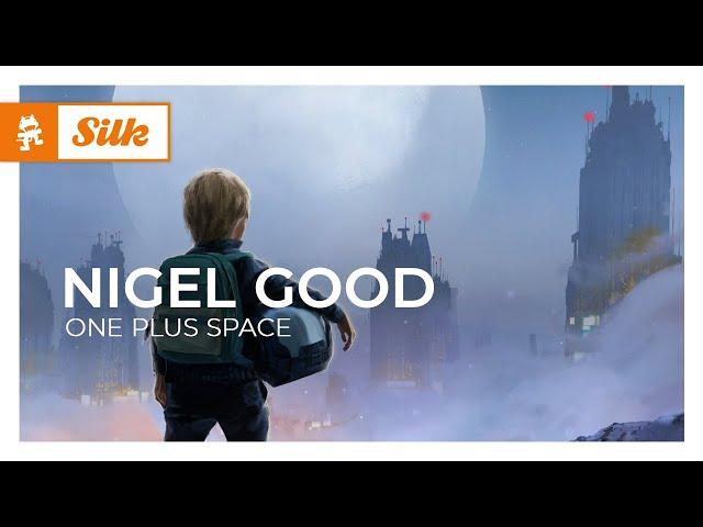 Nigel Good - One Plus Space [Monstercat Release]