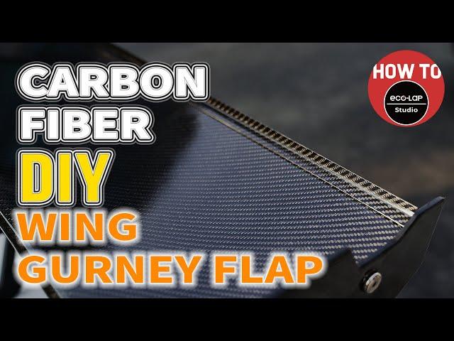 How to Make a Carbon Fiber Wing Gurney Flap [DIY] (How to ECO-LAP)