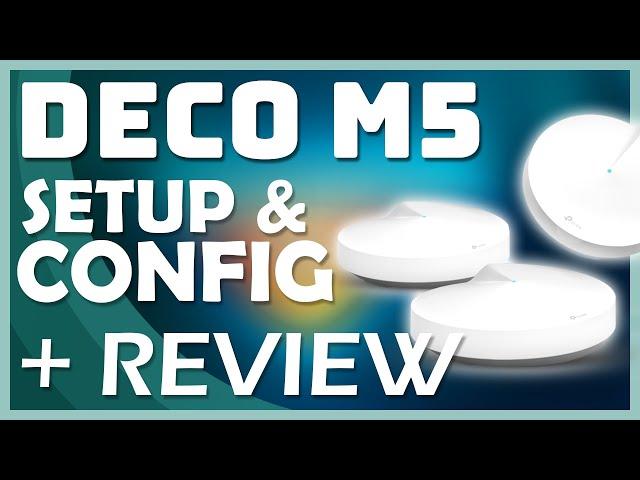 TP Link Deco M5 Router Wifi Mesh Setup & Config + Review