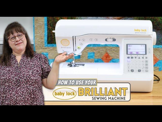 How To Use The BabyLock Brilliant BL220B Sewing Machine!