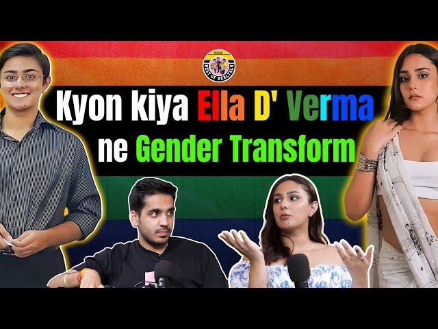 Ella D' Verma ne Kyu kiya Gender Change |Best of RealTalk|