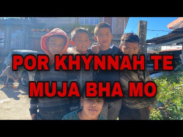 KA POR DANG KHYNNAH TE MUJA BHA |KHASI BA BANG ,PARA KHASI TE IRAP LEM HO 