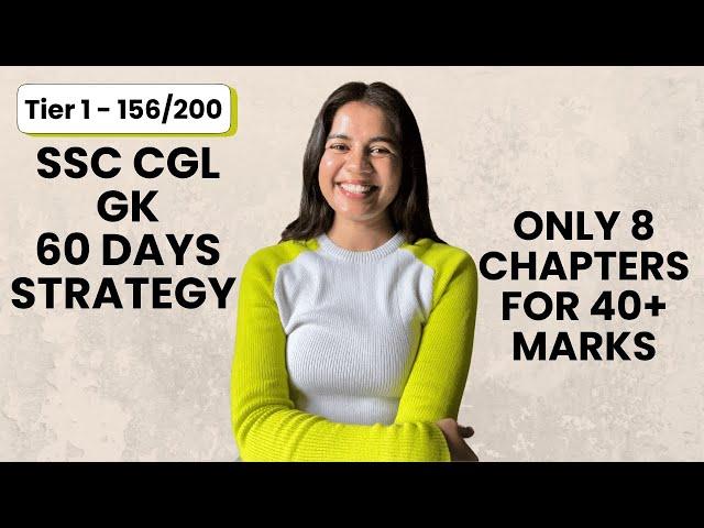 60 Days GK STRATEGY for SSC CGL 2025 | FREE Resorces and Roadmap | Tier 1 - 156/200