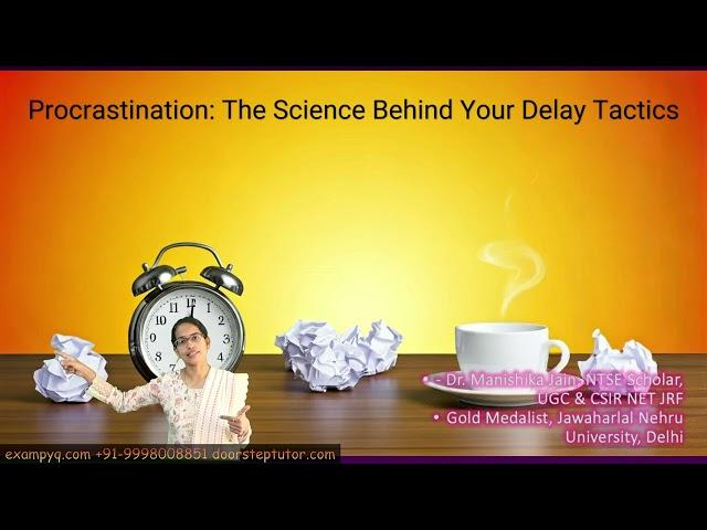 Procrastination: The Science Behind Your Delay Tactics | #upscpsychology #psychologyoptional