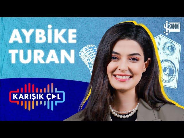 KARIŞIK ÇAL | Aybike Turan ile “Tost ile Dost Şarkılar”