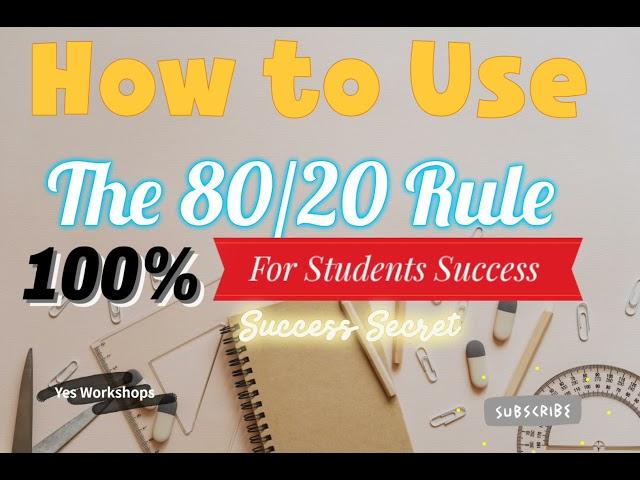 How to use The 80/20 Rule for Students Success