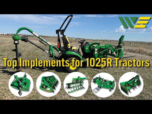 Top Implements for John Deere 1025R Tractors