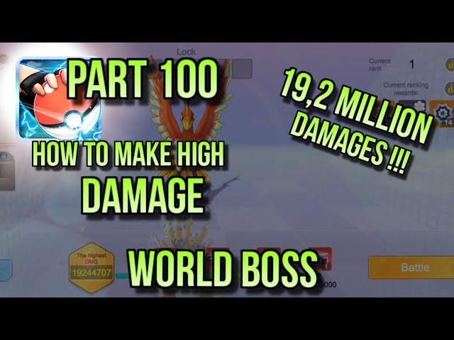 POKEVERSE WORLD GAMEPLAY PART 100 : HOW TO MAKE HIGH DAMAGE AT WORLD BOSS (19,2M DAMAGES !!!)