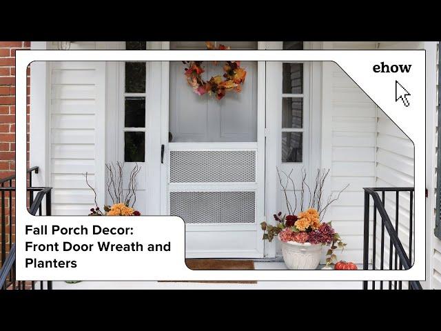 Fall Porch Decor: Front Door Wreath and Planters