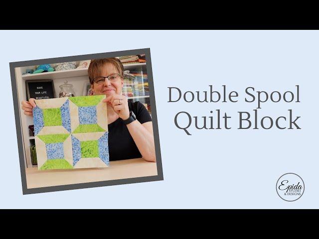 Double Spools Quilt Block Tutorial