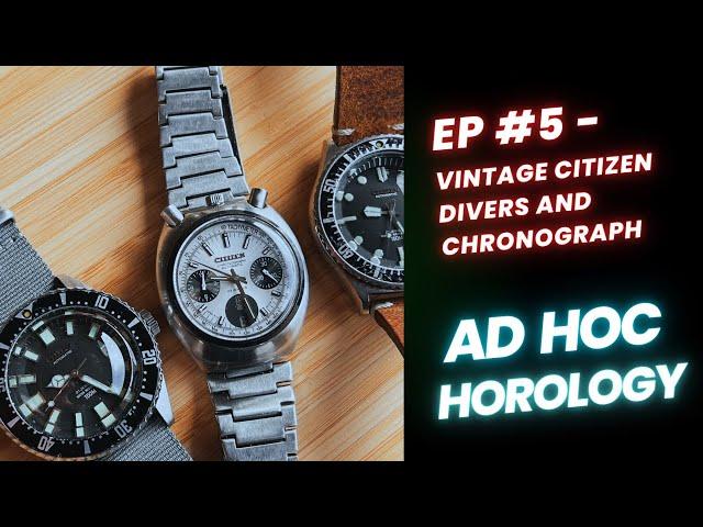 Vintage Citizen Watches - Divers 52-0110 & 51-2273  Bullhead Chrono 67-9011 - Ad Hoc Horology Ep. 5