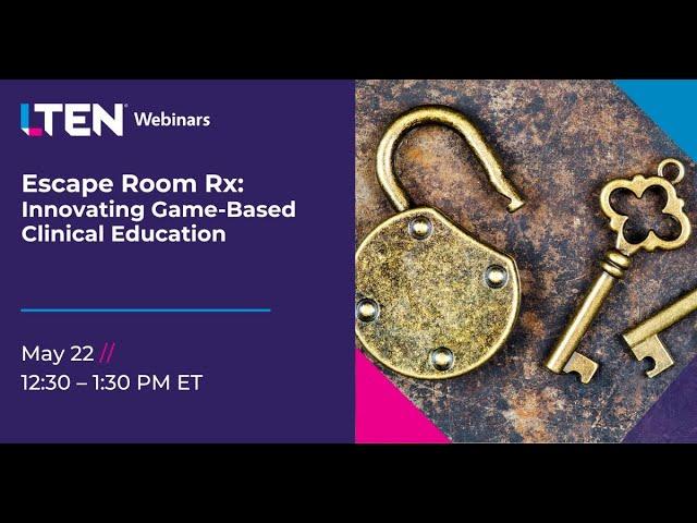 Webinar | Escape Room Rx: Innovating Game-Based Clinical Education