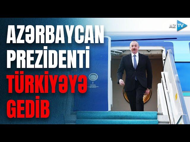 Prezident İlham Əliyev Türkiyəyə səfər edib: ölkə başçısı mühüm tədbirdə iştirak edəcək