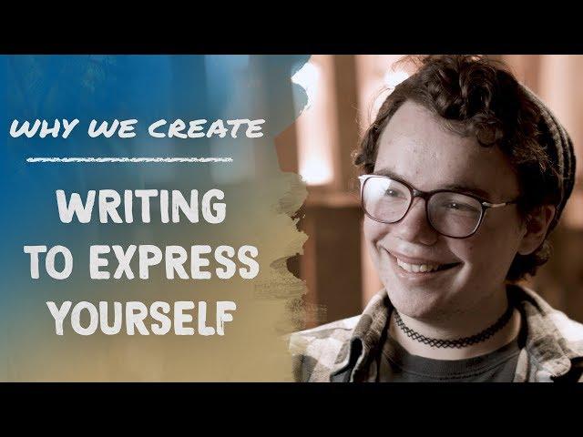 Joshua David MG: Writing to Express Yourself | Why We Create