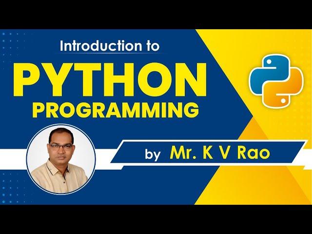 Python Programming Introduction | By Mr. K V Rao