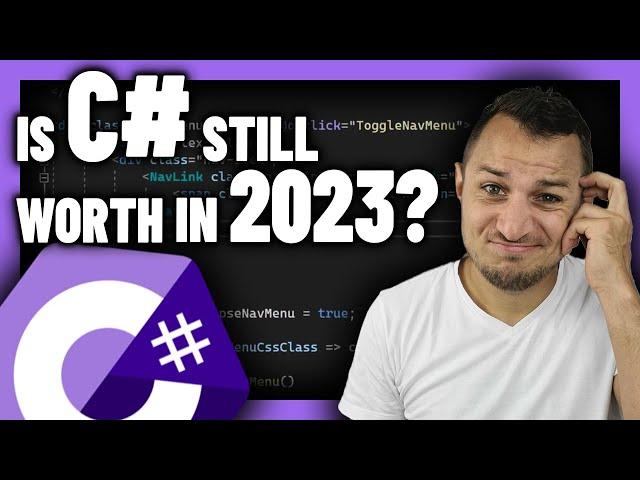 Is LEARNING C# still WORTH it in 2023?