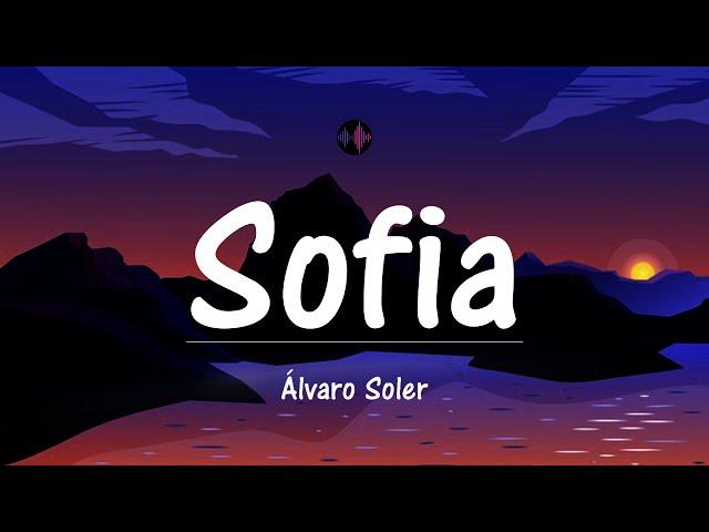 Sofia - Alvaro Soler (Testo/Lyrics)