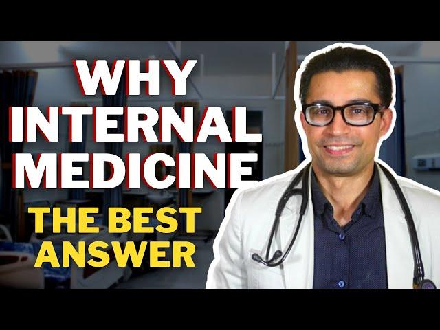 Why Internal Medicine? - Top Answers to Residency Interview Questions