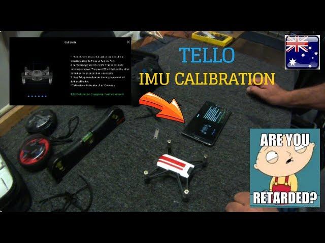 DJI RYZE TELLO - IMU Calibration. EXPLAINED