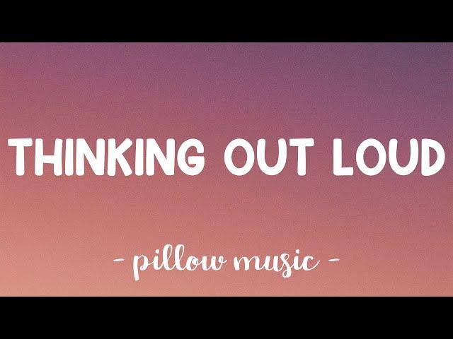 Thinking Out Loud - Ed Sheeran (Lyrics) 