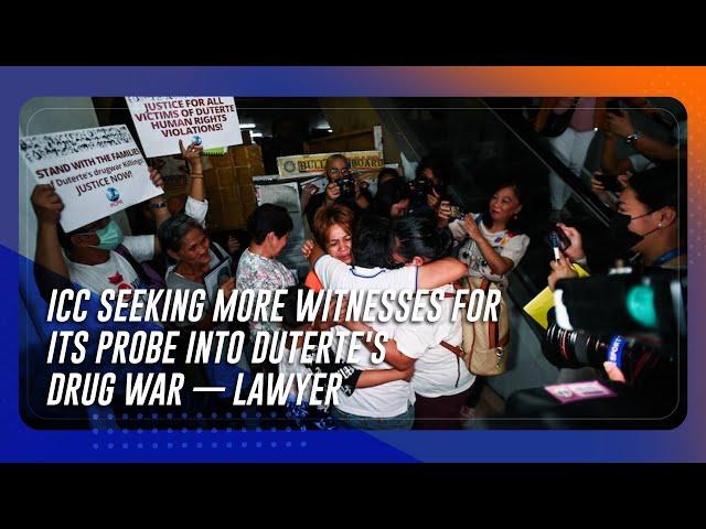 ICC seeking more witnesses for its probe into Duterte's drug war — lawyer | TeleRadyo Serbisyo