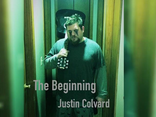 The Beginning - Justin Colvard