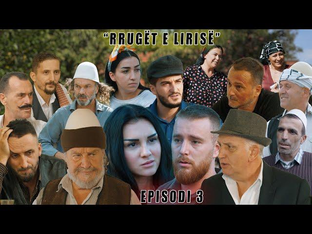 Rrugët e Lirisë - Episodi 3 - ( Tregime të Vjetra)