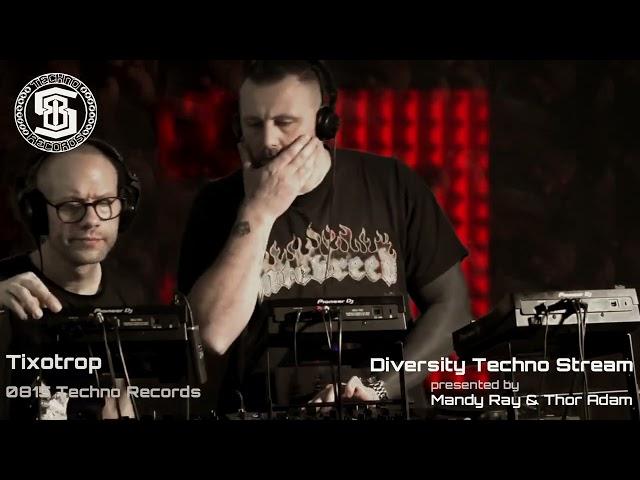 Tixotrop /@ Diversity Techno 44 Std. LiveStream