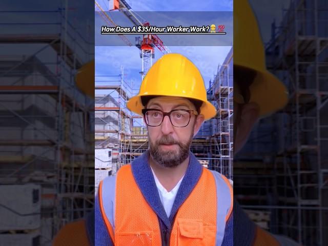 How Does A $35/Hour Worker Work? #workers #construction #work #smart #job #viralvideo #shorts