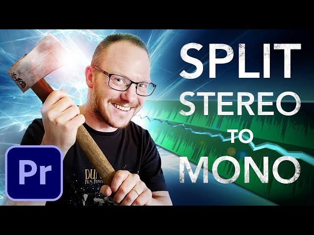 Split Clips from Stereo to Mono [Premiere Pro CC]