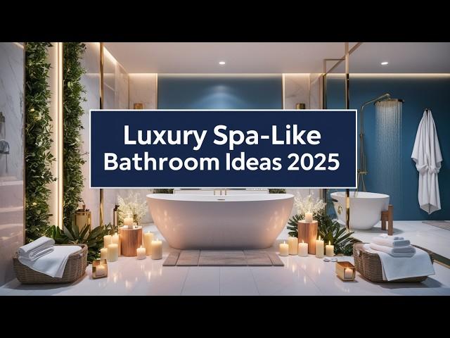 Luxury Spa-Like Bathroom Ideas 2025 | Warm Lighting Inspiration | Modern Fixtures