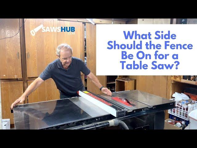 What Side Should the Rip Fence Be On for a Table Saw?