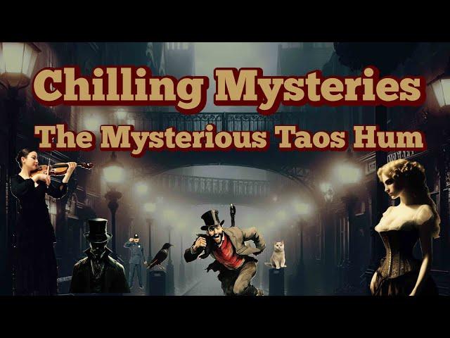 Unsolved Mysteries: The Mystery of the Taos Hum: Unexplained Low-Frequency Phenomenon