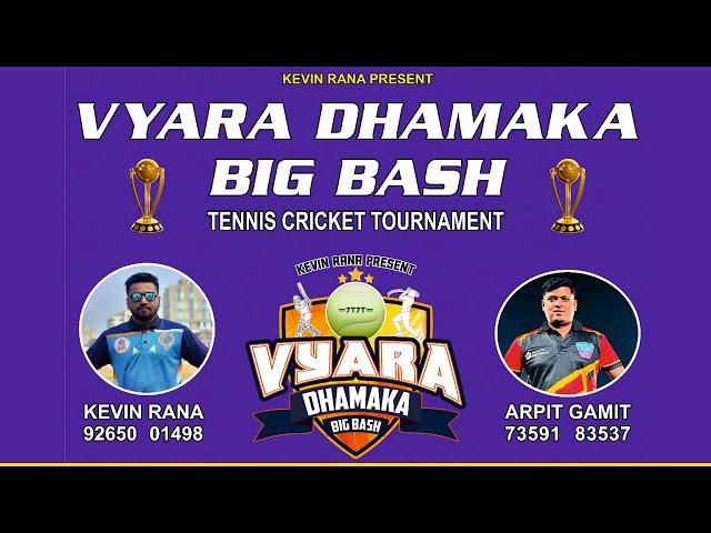 VYARA DHAMAKA BIG BASH 2024 | FINAL DAY